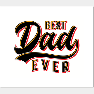 Best Dad Ever Posters and Art